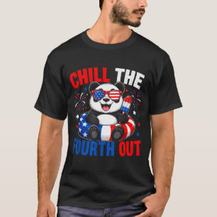 Patriotic Chill The Fourth Out Funny Panda 4th Of T-Shirt