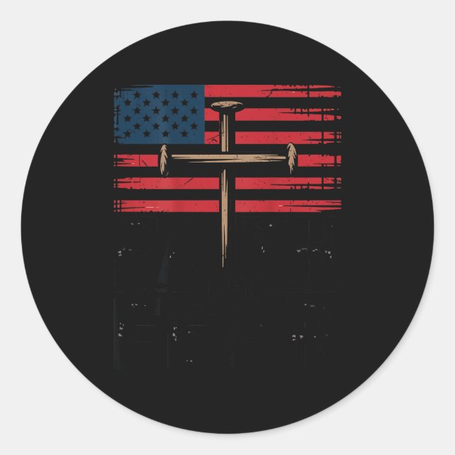 Patriotic Christian Faith Over Fear American Flag  Classic Round Sticker (Front)