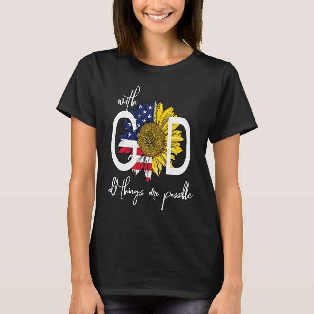 Patriotic Christian USA With God All Things Are Po T-Shirt (Front)