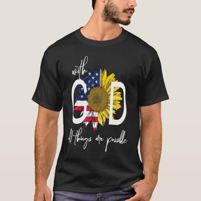 Patriotic Christian USA With God All Things Are Po T-Shirt (Front)