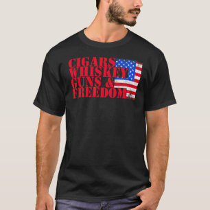 Patriotic Cigars Whiskey Guns Freedom T-Shirt