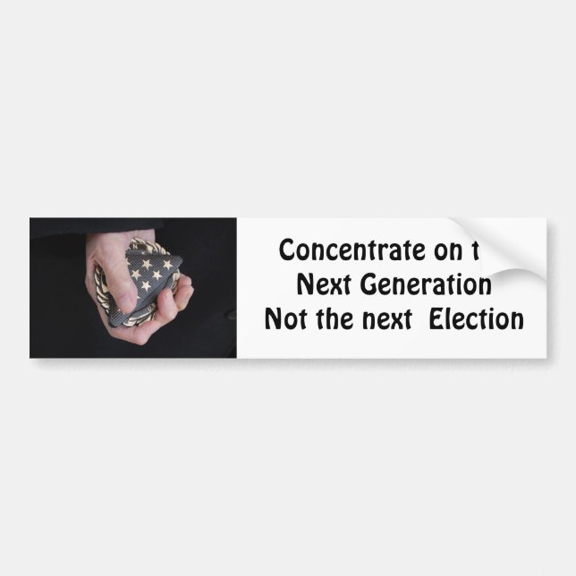 Patriotic/Concentrate on the Next Generation Bumper Sticker (Front)