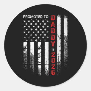 Patriotic Dad 2026 Promoted To Daddy Est 2026 New Classic Round Sticker