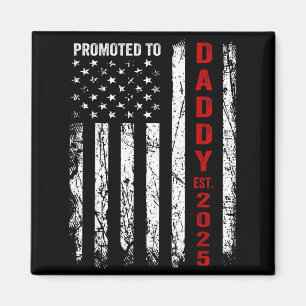 Patriotic Dad Promoted To Daddy Est 2025 New Dad 2 Magnet