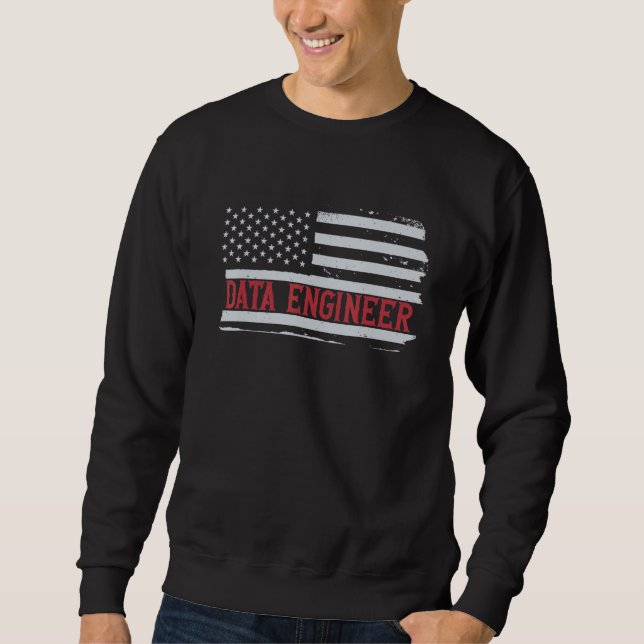Patriotic Data Engineer USA Flag Scientist Informa Sweatshirt (Front)