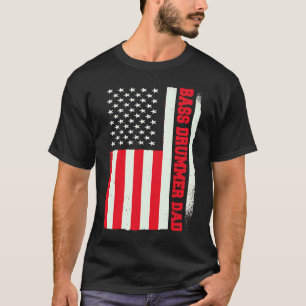 Patriotic Drummer Drumming Bass Drummer Dad Americ T-Shirt