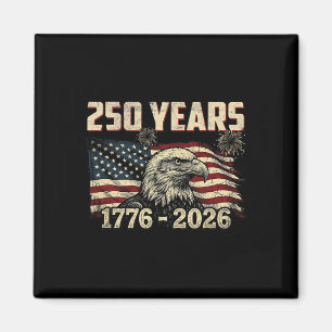 Patriotic Eagle 250 Years Anniversary Usa 250th 4t Magnet