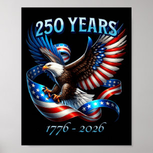 Patriotic Eagle and Flag 250 Years 1776-2026 250th Poster