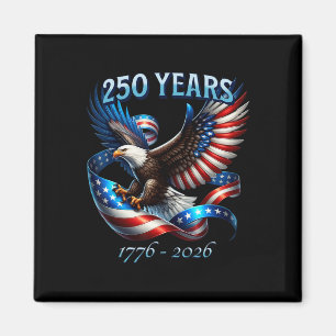 Patriotic Eagle And Flag 250 Years 1776-2026 _2 Magnet
