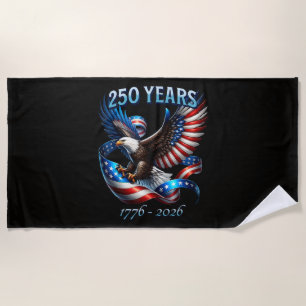 Patriotic Eagle and Flag 250 Years 1776-2026 Beach Towel