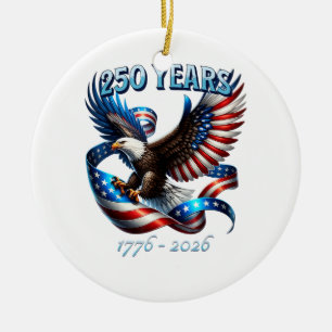 Patriotic Eagle and Flag 250 Years 1776-2026 Ceramic Ornament