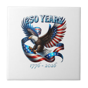 Patriotic Eagle and Flag 250 Years 1776-2026 Ceramic Tile