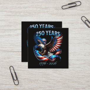 Patriotic Eagle and Flag 250 Years 1776-2026 Square Business Card