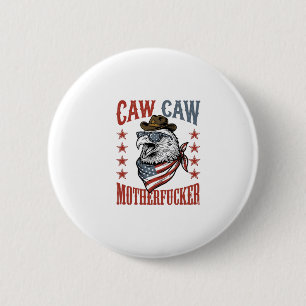 Patriotic Eagle Caw Caw Vintage Funny Shirt Design 6 Cm Round Badge
