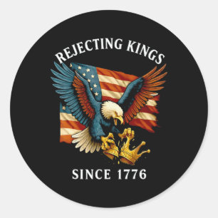 Patriotic Eagle Crown 4th Of July Rejecting Kings Classic Round Sticker