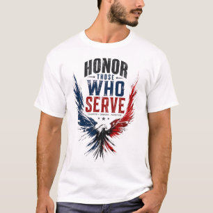 Patriotic Eagle Honour Those Who Serve T-Shirt