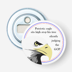 Patriotic Eagle Political Humor Funny Gift Idea Bottle Opener