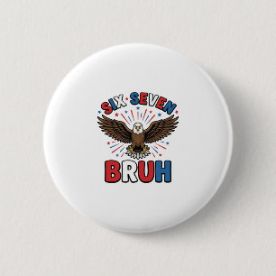 Patriotic Eagle Six Seven Bruh Vector Design_1 6 Cm Round Badge