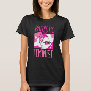 Patriotic Feminist Feminism Female Womens Rights G T-Shirt