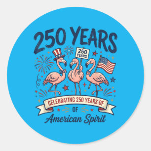 Patriotic Flamingo 250 Years Aamerican Spirit Classic Round Sticker