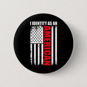 Patriotic Fourth Of July Usa Flag I Identify As An 6 Cm Round Badge