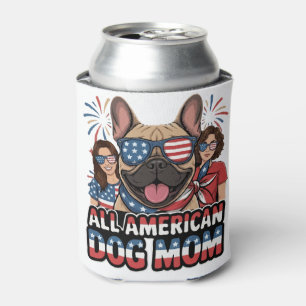 Patriotic Frenchie All American Dog Mum. Can Cooler
