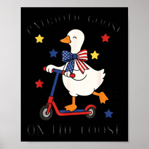 Patriotic Goose On The Loose 4th Of July Aamerica Poster