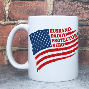 Patriotic Husband Daddy Protector Hero Coffee Mug