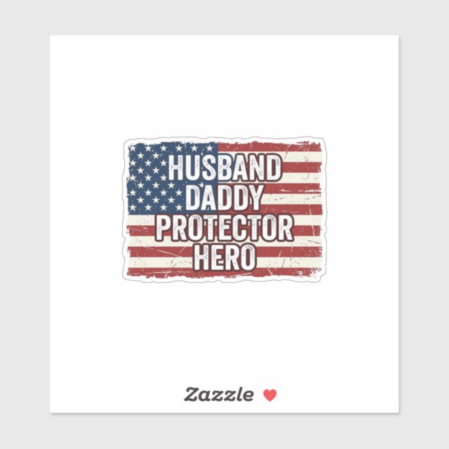 Patriotic Husband Daddy Protector Hero Flag Shirt  (Sheet)