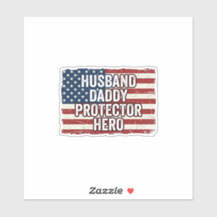 Patriotic Husband Daddy Protector Hero Flag Shirt 