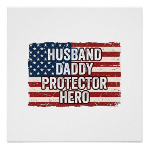 Patriotic Husband Daddy Protector Hero Flag Shirt  Poster