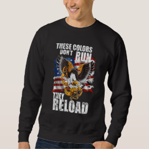 Patriotic I American Flag I USA Colours Dont Run T Sweatshirt