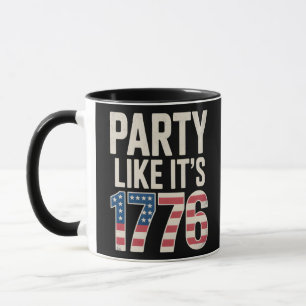 Patriotic Independence Day, Party Like It’s 1776 Mug
