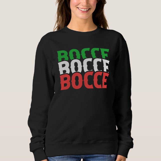 Patriotic Italian Bocce Ball Player Boules Sports  Sweatshirt (Front)