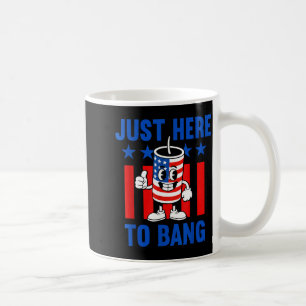 Patriotic just here to bang firework usa coffee mug