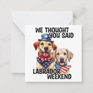 Patriotic Labrador Dogs Quote Funny Humour Card