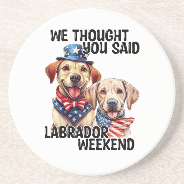 Patriotic Labrador Dogs Quote Funny Humour Coaster (Front)