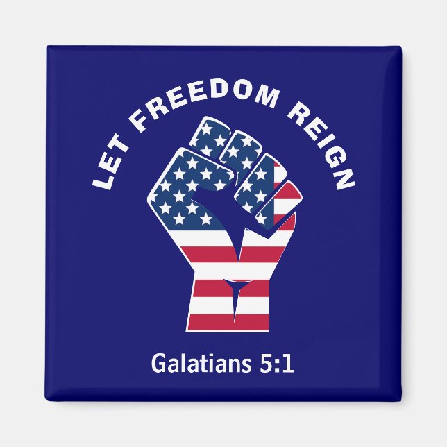 Patriotic LET FREEDOM REIGN American Flag Magnet (Front)