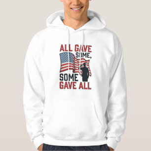 Patriotic Memorial All Gave Some Some Gave All Shi Hoodie