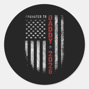 Patriotic Mens Promoted To Daddy Est 2026 First Ti Classic Round Sticker