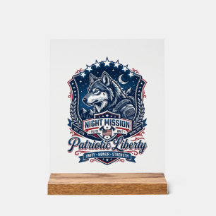 Patriotic Night Mission Patriot Wolf Military Insp Acrylic Sign