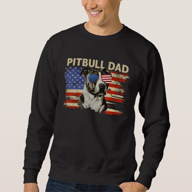 Patriotic Pitbull Dad  4th of July American Flag U Sweatshirt (Front)