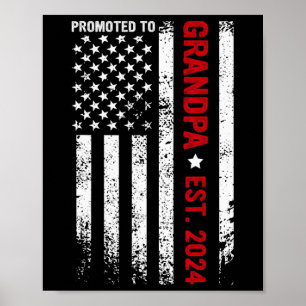 Patriotic Promoted To Grandpa 2024 New Grandpa Fat Poster
