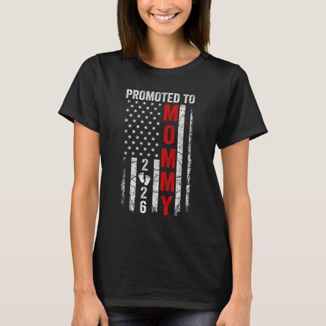 Patriotic Promoted To Mummy 2026 First Time New Mo T-Shirt (Front)
