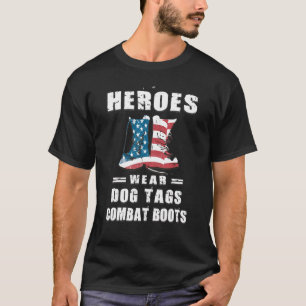 Patriotic Proud Heroes Wear Combat Boots Us Flag V T-Shirt