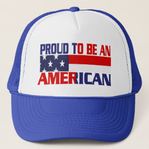 Patriotic Proud to Be an American Trucker Hat