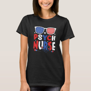 Patriotic Psych Nurse 4th Of July American Sunglas T-Shirt
