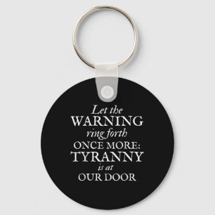 Patriotic Revolutionary War Warning Tyranny Is At Key Ring
