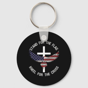 Patriotic Stand For The Flag Kneel For The Cross  Key Ring