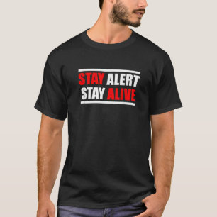 Patriotic Stay Alert Stay Alive T Shirt